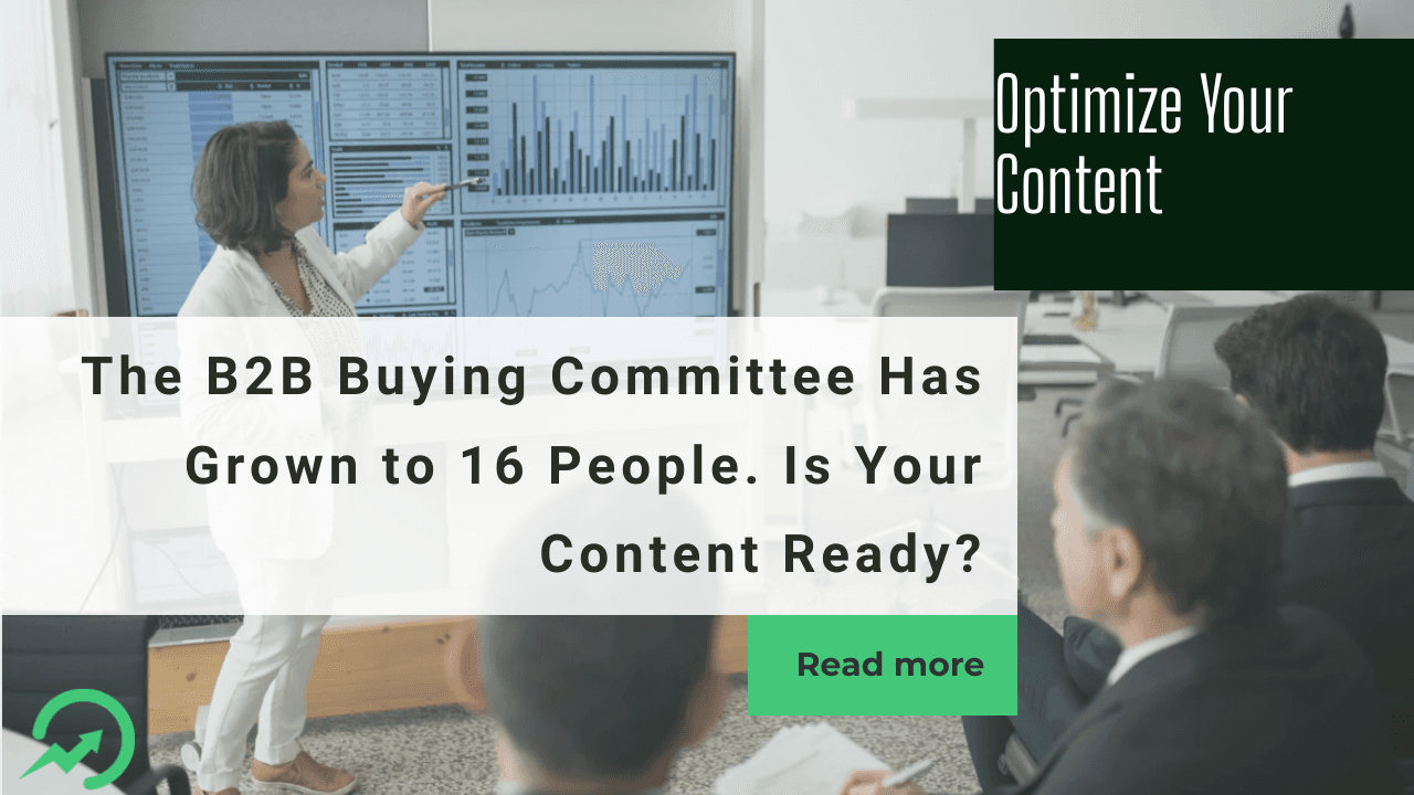The B2B Buying Committee Has Grown to 16 People. Is Your Content Ready?