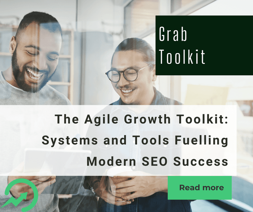 The Agile Growth Toolkit: Systems and Tools Fuelling Modern SEO Success
