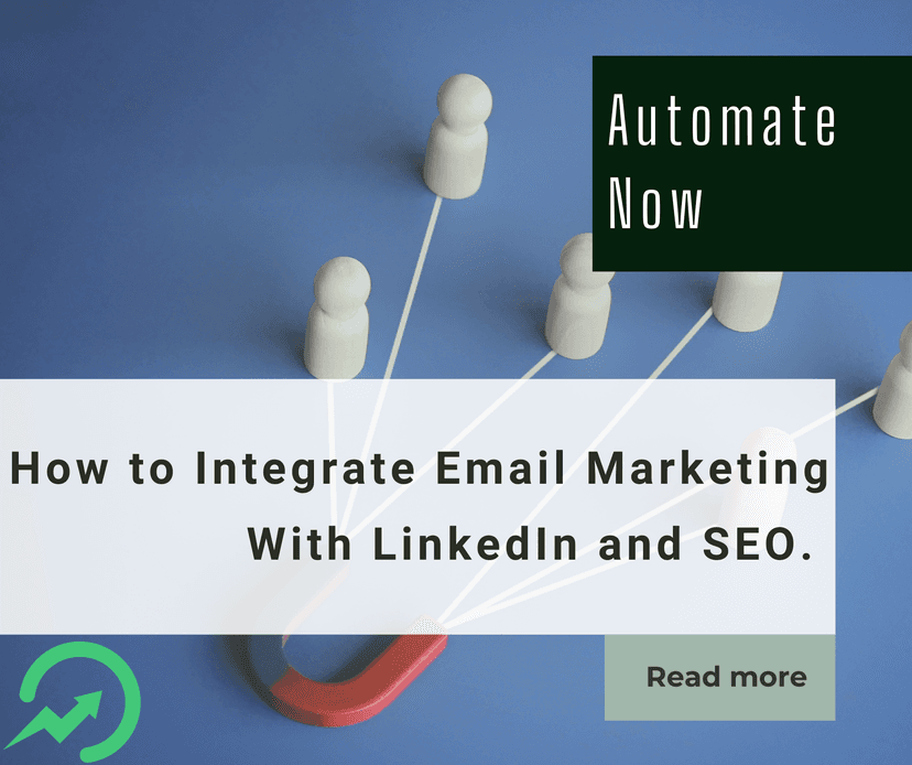 How to Integrate Email Marketing With LinkedIn and SEO for Maximum Conversion
